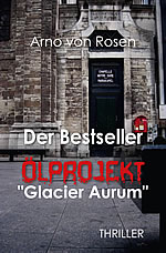 Der Bestseller: Ölprojekt 'Glacier Aurum'