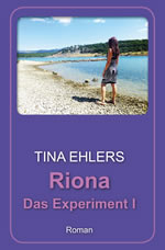 Riona - Das Exteriment I